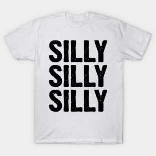 Silly Silly Silly v2 T-Shirt